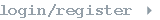 login or register